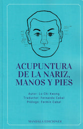 ACUPUNTURA DE LA NARIZ MANOS Y PIES - 9788418672729